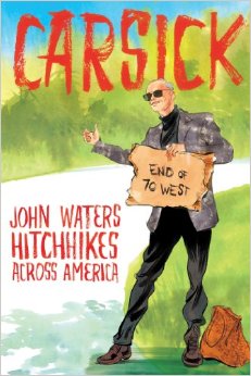 john waters carsick book