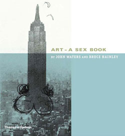 John Waters Art A Sex Book