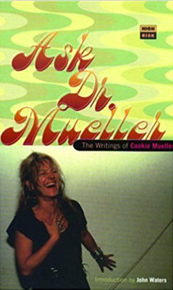 Cookie Mueller Ask Dr Mueller Book