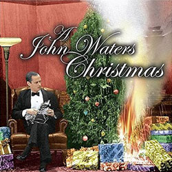 A John Waters Christmas CD