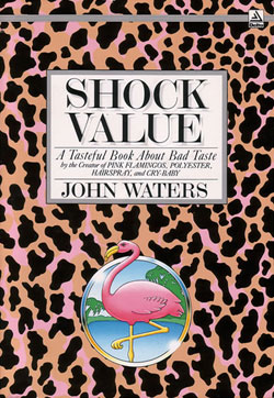 John Waters Shock Value Book