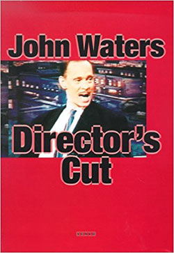 John Waters Directors Cut Book